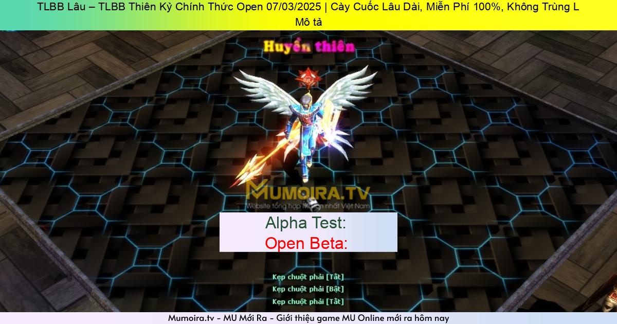 Game Mới ra, TLBB Lâu – TLBB Thiên Kỷ Chính Thức Open 07/03/2025 | Cày Cuốc Lâu Dài, Miễn Phí 100%, Không Trùng L Game Private Mới ra,TLBB Lâu – TLBB Thiên Kỷ Chính Thức Open 07/03/2025 | Cày Cuốc Lâu Dài, Miễn Phí 100%, Không Trùng L