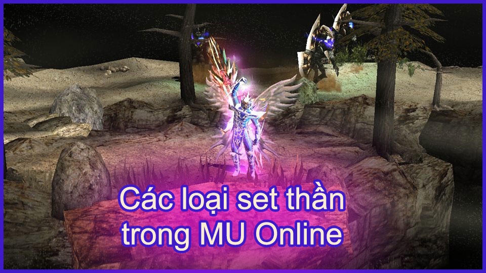 Tổng hợp các Set Thần trong MU Online chuẩn Webzen