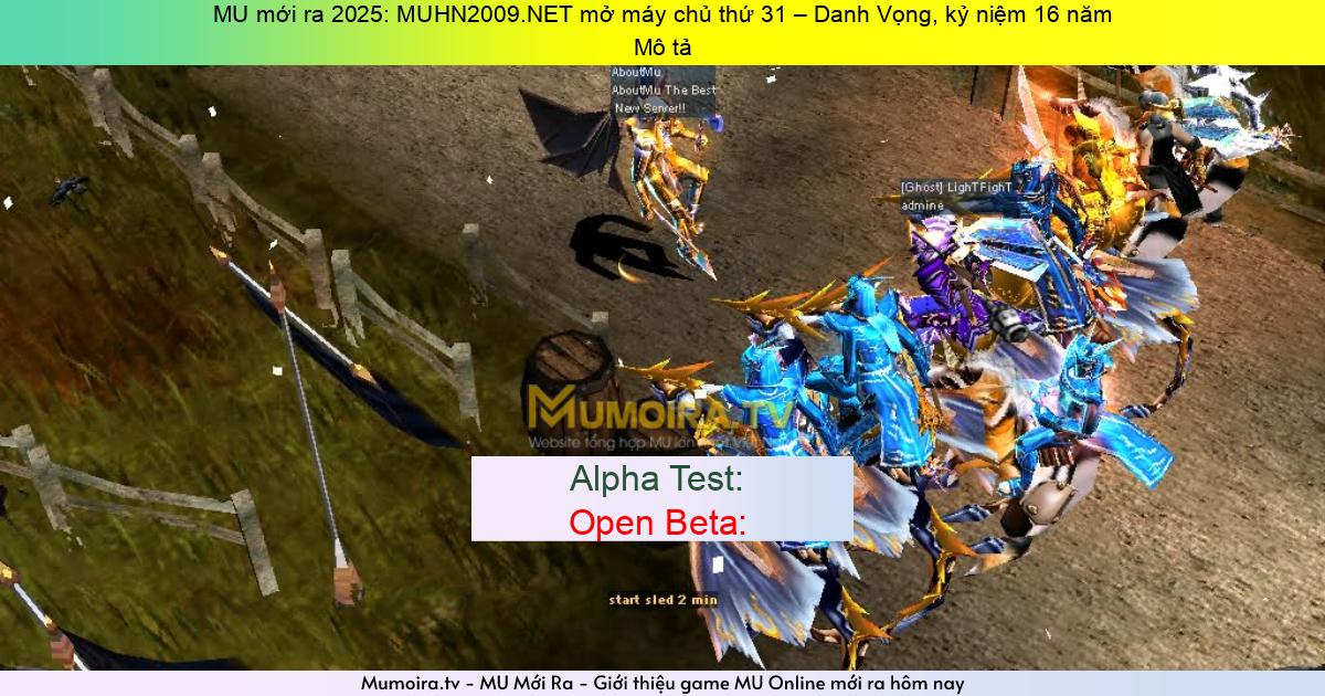 Game Mới ra, MU mới ra 2025: MUHN2009.NET mở máy chủ thứ 31 – Danh Vọng, kỷ niệm 16 năm Game Private Mới ra,MU mới ra 2025: MUHN2009.NET mở máy chủ thứ 31 – Danh Vọng, kỷ niệm 16 năm