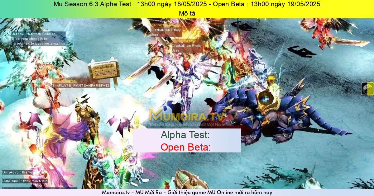 Game Mới ra, Mu Season 6.3 Alpha Test : 13h00 ngày 18/05/2025 - Open Beta : 13h00 ngày 19/05/2025 Game Private Mới ra,Mu Season 6.3 Alpha Test : 13h00 ngày 18/05/2025 - Open Beta : 13h00 ngày 19/05/2025